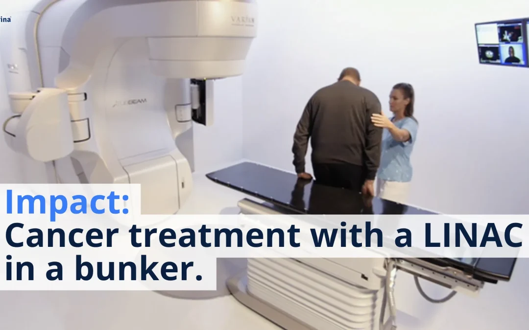 Impact: Cancer treatment with a LINAC in a bunker.
